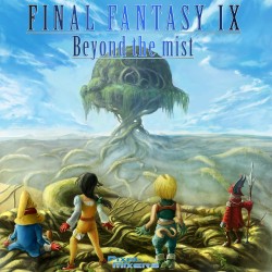 Final Fantasy IX - Beyond the Mist