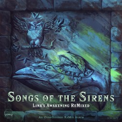 Songs of the Sirens: Link's Awakening ReMixed