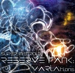Super Metroid ~Reserve Tank: VARIAtions~